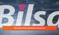 Bilsa Kimin? Bilsa Hangi Ülkenin? Boykot mu?