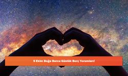 5 Ekim Boğa Burcu Günlük Burç Yorumları!