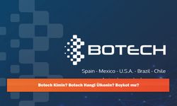 Botech Kimin? Botech Hangi Ülkenin? Boykot mu?