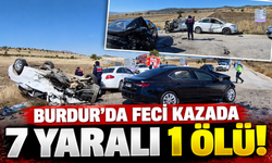 Burdur’da feci kazada 7 yaralı 1 ölü!