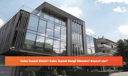 Caba İnşaat Kimin? Caba İnşaat Hangi Ülkenin? Boykot mu?