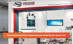 Denge Elektronik Kimin? Denge Elektronik Hangi Ülkenin? Boykot mu?