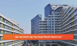 Ege Yapı Kimin? Ege Yapı Hangi Ülkenin? Boykot mu?