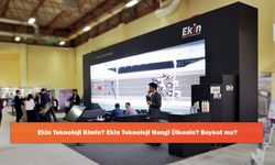 Ekin Teknoloji Kimin? Ekin Teknoloji Hangi Ülkenin? Boykot mu?