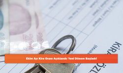 Ekim Ayı Kira Oranı Açıklandı: Yeni Dönem Başladı!