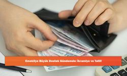 Emekliye Büyük Destek Gündemde: İkramiye ve Tatil!