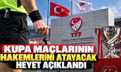 Kupa maçlarının hakemlerini atayacak heyet açıklandı