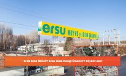 Ersu Gıda Kimin? Ersu Gıda Hangi Ülkenin? Boykot mu?