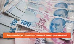 İkinci Maaş İçin 10 Yıl Yeterli mi? Emeklilikte Merak Uyandıran Formül!