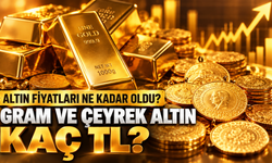 Altın fiyatları ne kadar oldu? Gram ve çeyrek altın kaç TL?