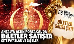 Antalya Altın Portakal'da biletleri satışta: İşte fiyatlar ve gişeler