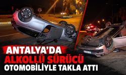 Antalya'da alkollü sürücü otomobiliyle takla attı
