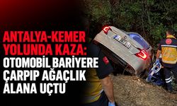 Antalya-Kemer yolunda kaza: Otomobil bariyere çarpıp ağaçlık alana uçtu