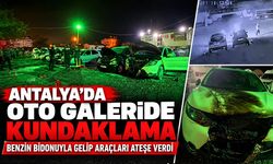 Antalya'da oto galeride kundaklama: Benzin bidonuyla gelip araçları ateşe verdi