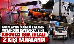 Antalya'da ölümlü kazanın yaşandığı kavşakta yine kırmızı ışık ihlali: 2 kişi yaralandı