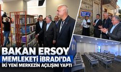 Bakan Ersoy memleketi İbradı'da iki yeni merkezin açılışını yaptı