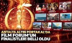 Antalya Altın Portakal'da Film Forum'un finalistleri belli oldu