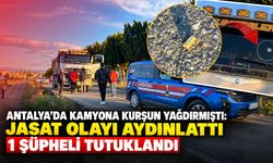 Antalya’da kamyona kurşun yağdırmıştı: JASAT olayı aydınlattı, 1 şüpheli tutuklandı