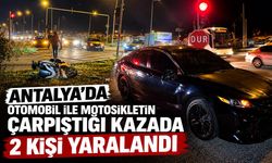 Antalya'da otomobil ile motosikletin çarpıştığı kazada 2 kişi yaralandı