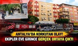 Antalya’da korkutan olay! Ekipler eve girince gerçek ortaya çıktı
