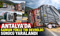 Antalya’da saman yüklü TIR devrildi: Sürücü yaralandı