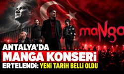 Antalya’da Manga konseri ertelendi: Yeni tarih belli oldu