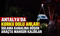Antalya’da korku dolu anlar! Sulama kanalına düşen araçta mahsur kaldılar