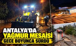 Antalya’da yağmur mesaisi gece boyunca sürdü