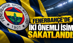 Fenerbahçe'de iki önemli isim sakatlandı!