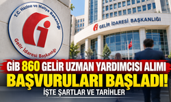 GİB 860 Gelir Uzman Yardımcısı alımı başvuruları başladı! İşte şartlar ve tarihler
