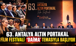 63. Antalya Altın Portakal Film Festivali 'daima' temasıyla başlıyor