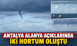 Antalya Alanya açıklarında iki hortum oluştu