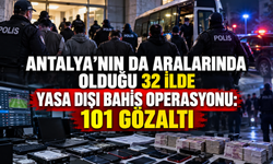 Antalya'nın da aralarında olduğu 32 ilde yasa dışı bahis operasyonu: 101 gözaltı