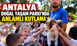 Antalya Doğal Yaşam Parkı'nda anlamlı kutlama