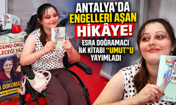 Antalya’da engelleri aşan hikâye! Esra Doğramacı ilk kitabı “Umut”u yayımladı