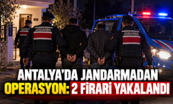 Antalya'da jandarmadan operasyon: 2 firari yakalandı