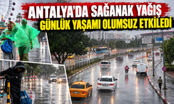 Antalya'da sağanak yağış günlük yaşamı olumsuz etkiledi