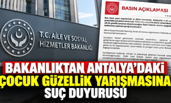 Bakanlıktan Antalya'daki çocuk güzellik yarışmasına suç duyurusu