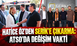 Hatice Öz'den Serik'e çıkarma: ATSO'da değişim vakti
