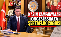 Kasım kampanyaları öncesi esnafa şeffaflık çağrısı