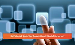 İleri Teknoloji Kimin? İleri Teknoloji Hangi Ülkenin? Boykot mu?