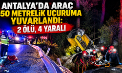 Antalya’da feci kaza! 50 metrelik uçuruma yuvarlanan araçta 2 ölü, 4 yaralı