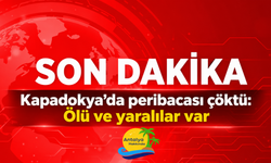 SON DAKİKA: Kapadokya’da peribacası faciası!