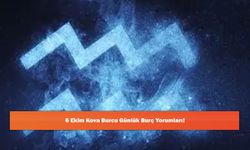 6 Ekim Kova Burcu Günlük Burç Yorumları!