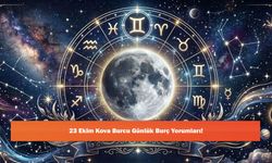 23 Ekim Kova Burcu Günlük Burç Yorumları!
