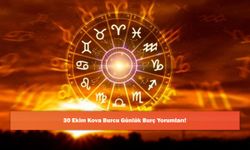 30 Ekim Kova Burcu Günlük Burç Yorumları!