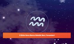5 Ekim Kova Burcu Günlük Burç Yorumları!