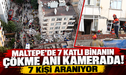 Maltepe’de 7 katlı binanın çökme anı kamerada! 6 kişi aranıyor