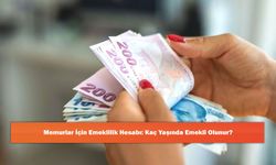 Memurlar İçin Emeklilik Hesabı: Kaç Yaşında Emekli Olunur?