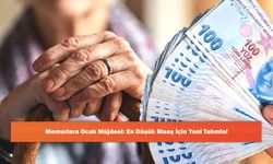 Memurlara Ocak Müjdesi: En Düşük Maaş İçin Yeni Tahmin!